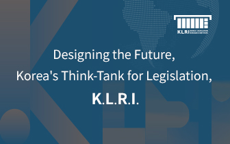 Designing the Future, Korea's Think-Tank for Legislation, K.L.R.I.
